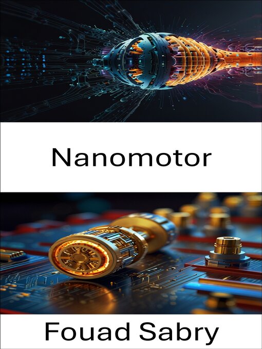 Title details for Nanomotor by Fouad Sabry - Available